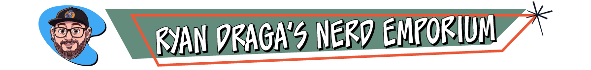 Ryan Draga's Nerd Emporium